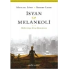 İsyan ve Melankoli