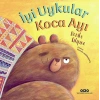 İyi Uykular Koca Ayı