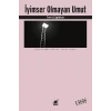 İyimser Olmayan Umut