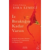 İz Bıraktığın Kadar Varsın