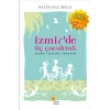 İzmirde Üç Çocuktuk