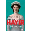 Kadınlara Ayrımcılığa Hayır - Olympe de Gouges