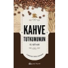 Kahve Tutkununun El Kitabı