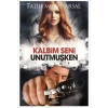 Kalbim Seni Unutmuşken