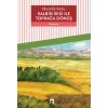 Kalbin Sesi ile Toprağa Dönüş