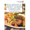 Kalbinizle Dost Yemek Tarifleri