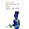 Kalpazanlık Bile Yapılamıyor