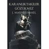 Karanlıktakiler Gözükmez