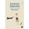Kardeşini Doğurmak