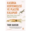 Kasırga Kertenkelesi ve Plastik Kalamar