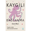 Kaygılı Bağlanma