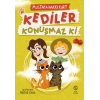Kediler Konuşmaz Ki