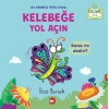 Kelebeğe Yol Açın (Ciltli)