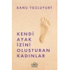 Kendi Ayak İzini Oluşturan Kadınlar