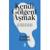 Kendi Gölgeni Aşmak