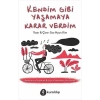 Kendim Gibi Yaşamaya Karar Verdim
