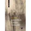 Kendime Çıkan Yollar
