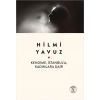 Kendime, İstanbul’a, Kadınlara Dair