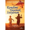 Kendimi Yaşamak İstiyorum