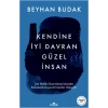 Kendine İyi Davran Güzel İnsan