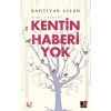 Kentin Haberi Yok