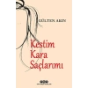 Kestim Kara Saçlarımı