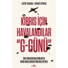 Kıbrıs İçin Havalandılar G-Günü