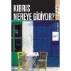 Kıbrıs Nereye Gidiyor?