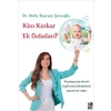 Kim Korkar Ek Gıdadan?