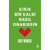 Kırık Bir Kalbi Nasıl Onarırsın