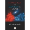 Kırmızı Kan ve Mavi Kan’ın Savaşı