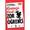 Kırmızı Kod - Zor Öğrenci