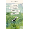 Kısa Günler Bitmek Bilmez / Nazlı Akalın + Sanat Kitabı