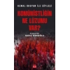 Komünistliğin Ne Lüzumu Var ?