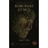 Korudaki Gümüş (Ciltli)