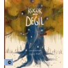 Küçük ama Değil