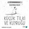 Küçük Tilki ve Kuyruğu
