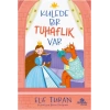 Kulede Bir Tuhaflık Var