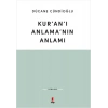 Kur’an’ı Anlama’nın Anlamı