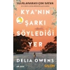 Kyanın Şarkı Söylediği Yer