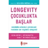 Longevity Çocuklukta Başlar