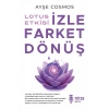 Lotus Etkisi - İzle Farket Dönüş