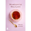 Marilynle Beş Çayı