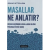 Masallar Ne Anlatır?