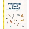 Matematiği Nasıl Anlamalı?