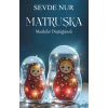 Matruşka - Maskeler Düştüğünde