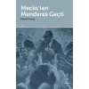 Meclisten Menderes Geçti