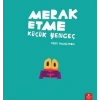 Merak Etme Küçük Yengeç