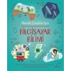 Meraklı Çocuklar İçin Bilgisayar Bilimi