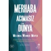 Merhaba Acımasız Dünya